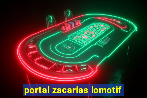 portal zacarias lomotif